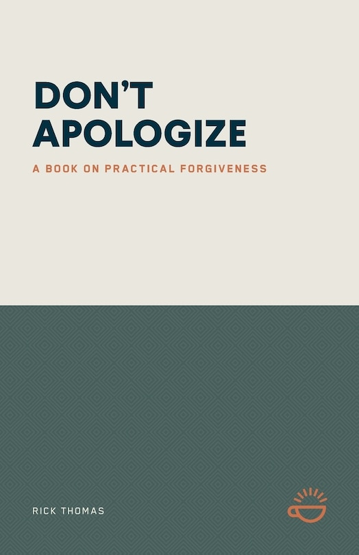 Front cover_Don't Apologize; Don't Say, I'm Sorry.