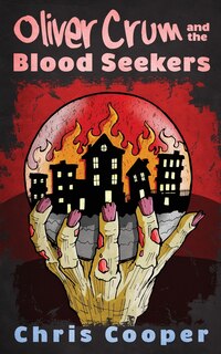Front cover_Oliver Crum And The Blood Seekers