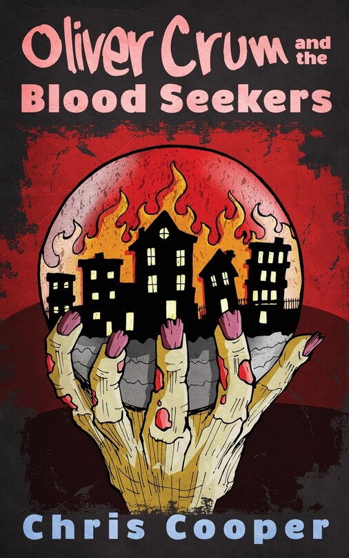 Front cover_Oliver Crum And The Blood Seekers