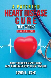 Couverture_A (Patented) Heart Disease Cure That Works!