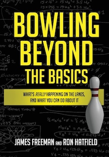 Front cover_Bowling Beyond the Basics