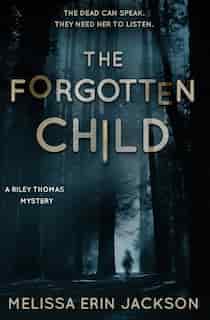 The Forgotten Child de Melissa Erin Jackson