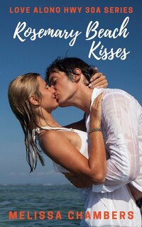 Front cover_Rosemary Beach Kisses