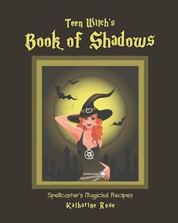 Front cover_Teen Witch's Book of Shadows