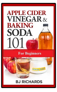 Couverture_Apple Cider Vinegar & Baking Soda 101 for Beginners