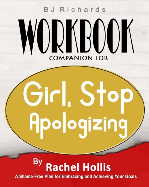 Front cover_Workbook Companion For Girl Stop Apologizing By Rachel Hollis