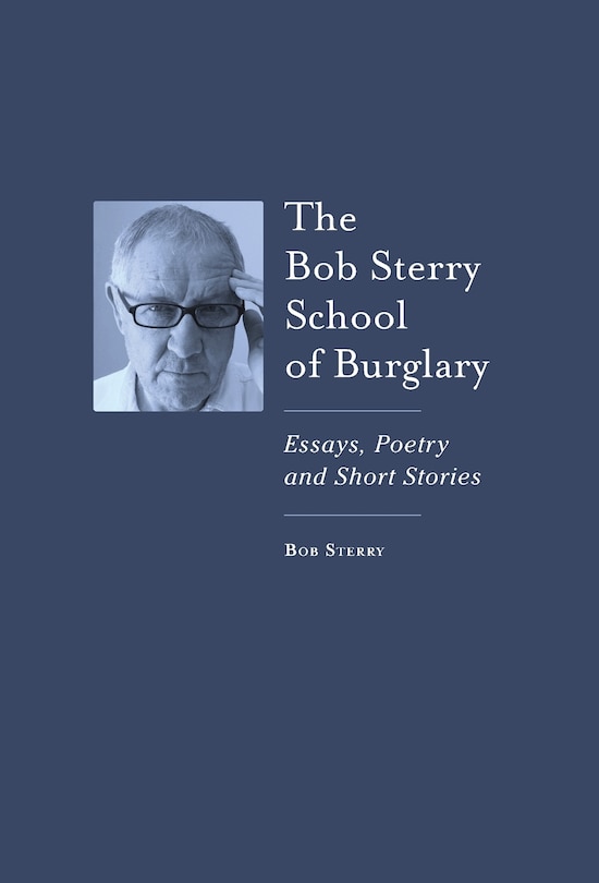 Front cover_The Bob Sterry School of Burglary