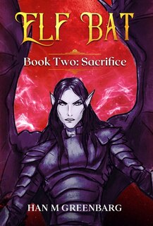 Front cover_Elf Bat Book Two Sacrifice