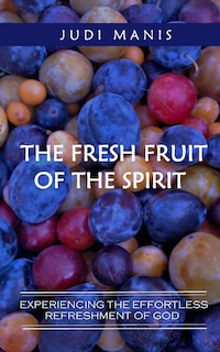 Front cover_The Fresh Fruit of the Spirit (B&W version)