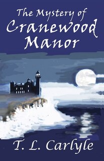 Front cover_The Mystery Of Cranewood Manor
