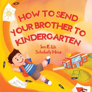 Front cover_How to Send Your Brother to Kindergarten