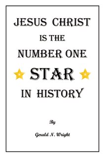 Couverture_JESUS CHRIST IS THE NUMBER ONE STAR OF HISTORY