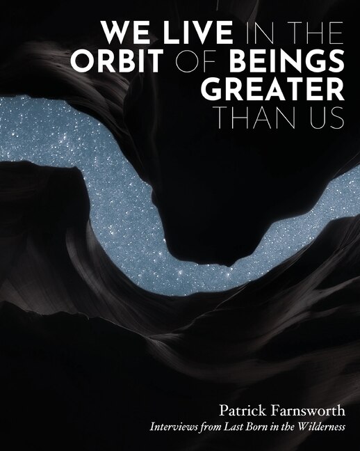 Front cover_We Live in the Orbit of Beings Greater Than Us