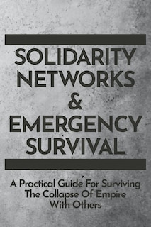 Couverture_Solidarity Networks & Emergency Survival