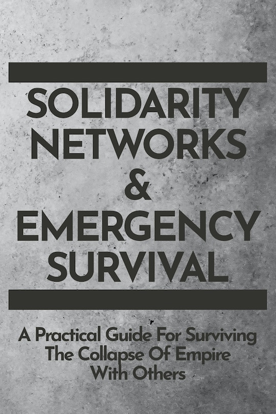 Couverture_Solidarity Networks & Emergency Survival