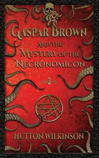 Front cover_Gaspar Brown and the Mystery of the Necronomicon