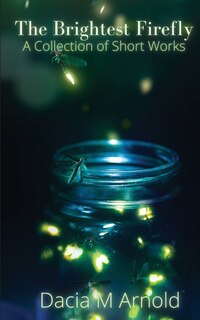 Front cover_The Brightest Firefly