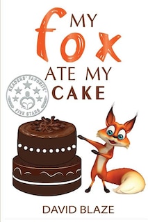 Front cover_My Fox Ate My Cake