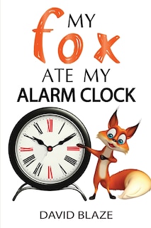 Front cover_My Fox Ate My Alarm Clock