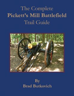 Couverture_The Complete Pickett's Mill Battlefield Trail Guide