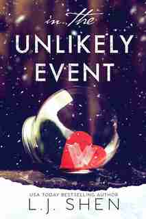 In The Unlikely Event by L J Shen