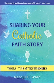 Front cover_Sharing Your Catholic Faith Story