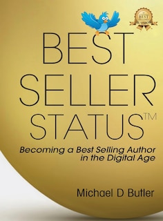 Best-seller Status: Becoming A Best-selling Author In The Digital Age