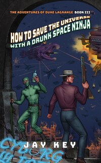 Couverture_How to Save the Universe with a Drunk Space Ninja