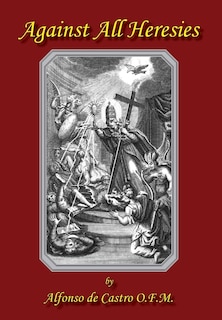 Front cover_Against All Heresies