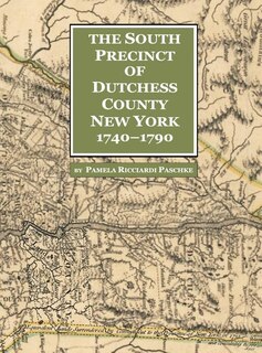 Front cover_The South Precinct of Dutchess County New York 1740-1790