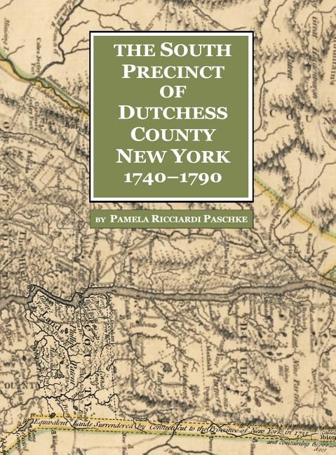 Front cover_The South Precinct of Dutchess County New York 1740-1790