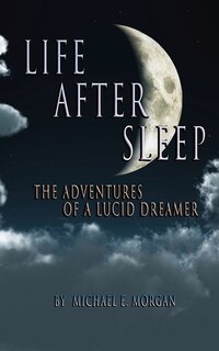Couverture_Life After Sleep, The Adventures of a Lucid Dreamer