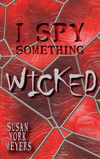 Front cover_I Spy Something Wicked