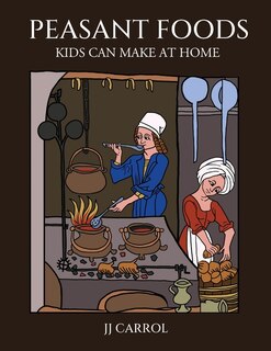 Couverture_Peasant Foods Kids Can Make at Home