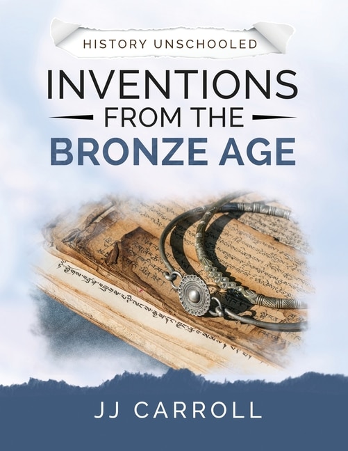 Front cover_Inventions From the Bronze Age