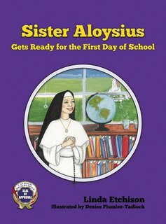 Front cover_Sister Aloysius Gets Ready For The First Day Of School