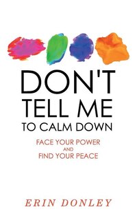 Front cover_Don't Tell Me to Calm Down