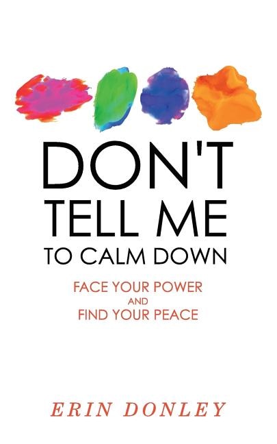 Front cover_Don't Tell Me to Calm Down