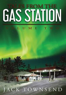 Tales From The Gas Station: Volume Two