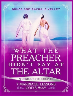 Front cover_What the Preacher Didn't Say at the Altar