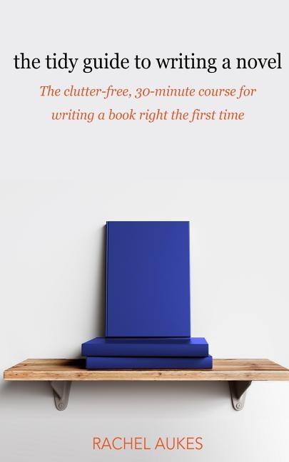 Front cover_The Tidy Guide to Writing a Novel
