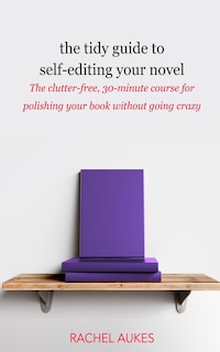 Front cover_The Tidy Guide to Self-Editing Your Novel