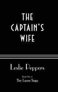 The Captain's Wife by Leslie Peppers