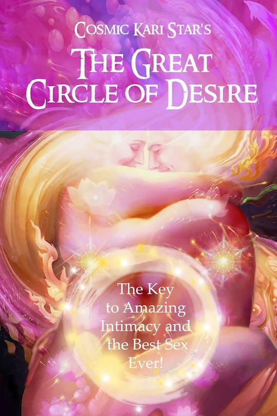 Front cover_Cosmic Kari Star's The Great Circle of Desire