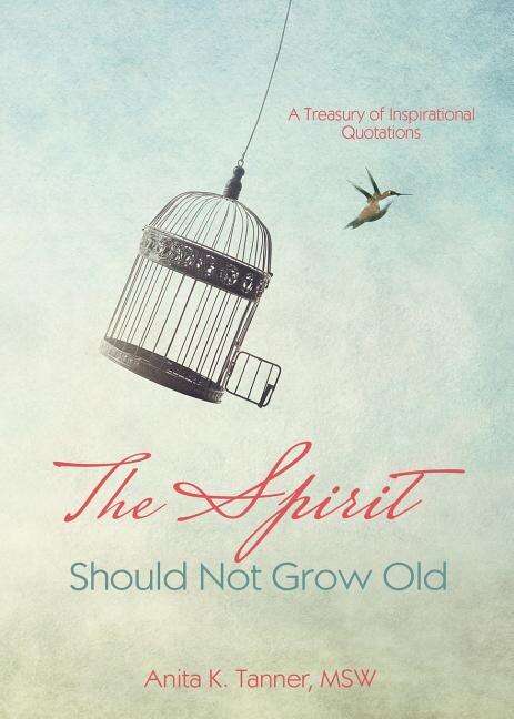 Front cover_The Spirit Should Not Grow Old