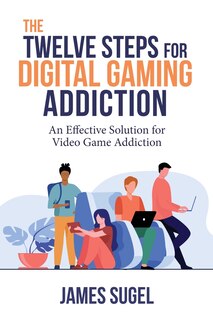 Couverture_The Twelve Steps for Digital Gaming Addiction
