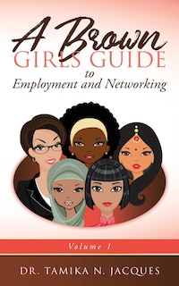 Front cover_A Brown Girls Guide to Employment and Networking