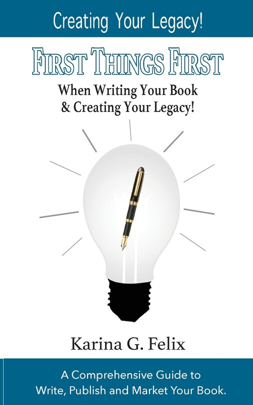 Front cover_FIRST THINGS FIRST When Writing Your Book and Creating Your Legacy!
