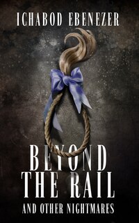 Front cover_Beyond the Rail and Other Nightmares