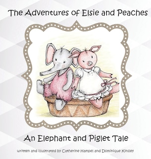 Front cover_The Adventures of Elsie and Peaches